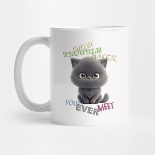 Cat Kitten Cuttest Trouble Maker Cute Adorable Funny Quote Mug